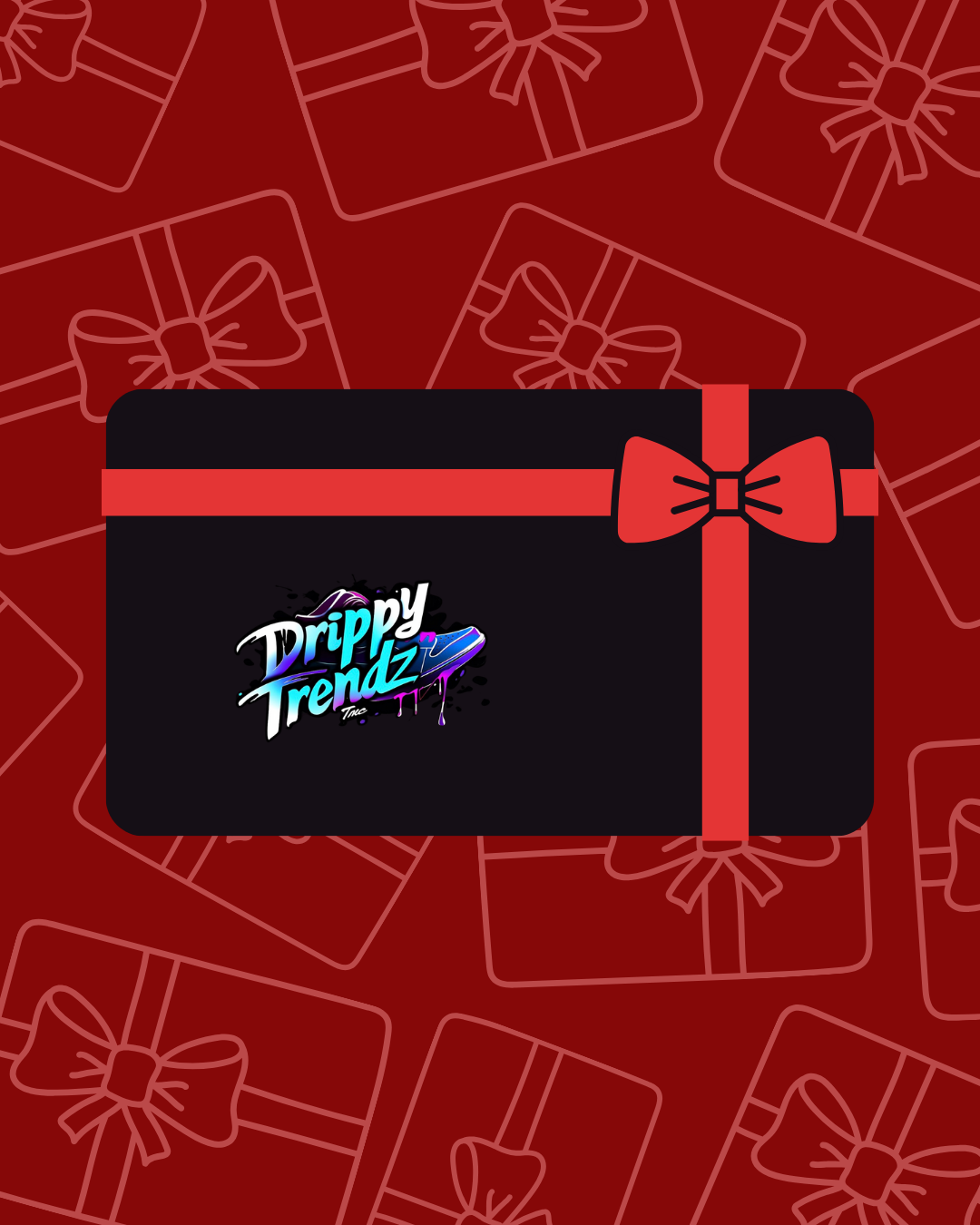 Drippy Trendz Inc Gift Card